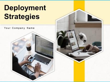 Deployment Strategies Powerpoint Presentation Slides