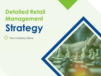 Detailed Retail Management Strategy Powerpoint Presentation Slides