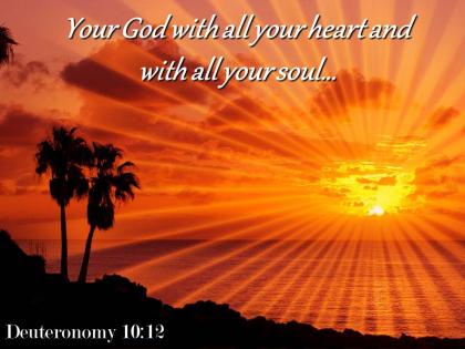 Deuteronomy 10 12 your god with all your heart powerpoint church sermon