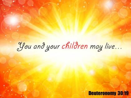 Deuteronomy 30 19 you and your children powerpoint church sermon