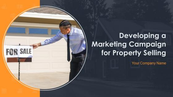 Developing a marketing campaign for property selling powerpoint presentation slides