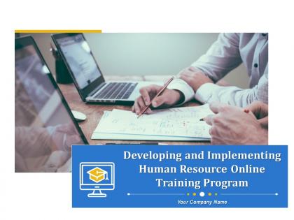 Developing And Implementing Human Resource Online Training Program Powerpoint Presentation Slides