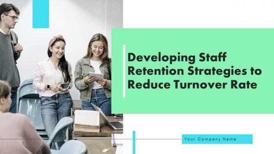 Developing Staff Retention Strategies To Reduce Turnover Rate Powerpoint Presentation Slides