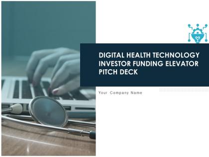 Digital health technology investor funding elevator pitch deck ppt template