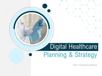 Digital healthcare planning and strategy powerpoint presentation slides