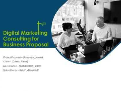 Digital Marketing Consulting For Business Proposal Powerpoint Presentation Slides