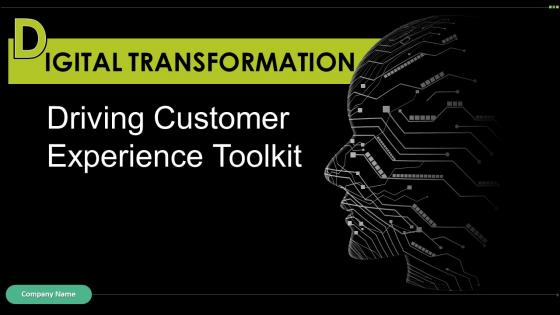 Digital Transformation Driving Customer Experience Toolkit Complete Deck