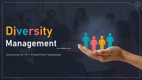 Diversity Management Powerpoint Ppt Template Bundles