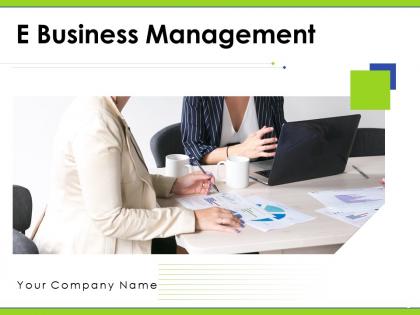 E Business Management Powerpoint Presentation Slides