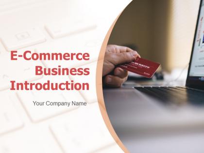 E Commerce Business Introduction Powerpoint Presentation Slides