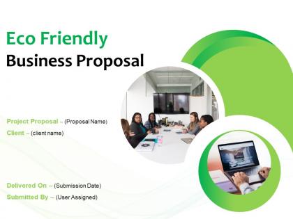 Eco Friendly Business Proposal Powerpoint Presentation Slides