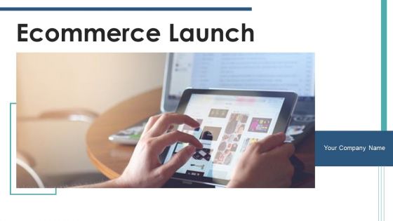 Ecommerce Launch Marketing Product Strategies Goals Communication Information