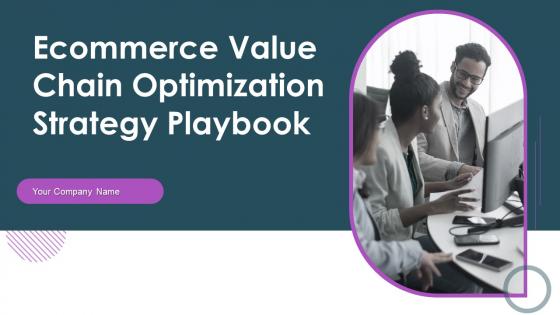 Ecommerce Value Chain Optimization Strategy Playbook Complete Deck