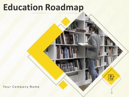 Education Roadmap Powerpoint Presentation Slides