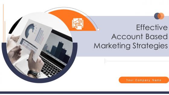 Effective account based marketing strategies powerpoint presentation slides