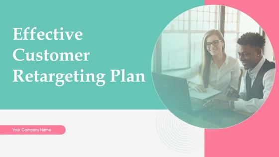 Effective Customer Retargeting Plan Powerpoint Presentation Slides