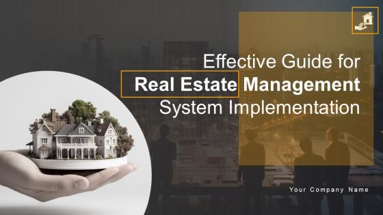 Effective Guide For Real Estate Management System Implementation Powerpoint Presentation Slides