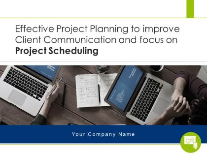 Effective project planning to improve client communication and focus on project scheduling complete deck