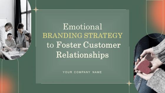 Emotional Branding Strategy To Foster Customer Relationships Branding CD