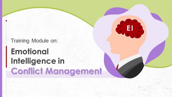 Emotional Intelligence In Conflict Management Training Ppt