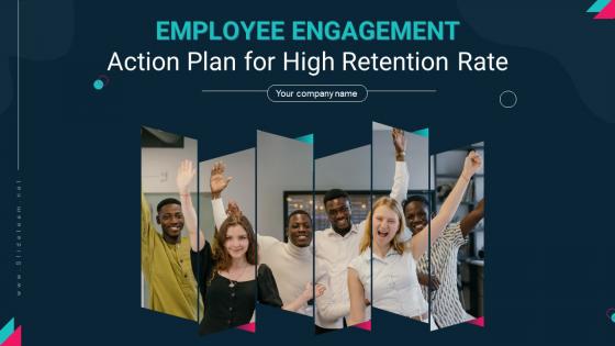 Employee Engagement Action Plan For High Retention Rate Powerpoint Presentation Slides