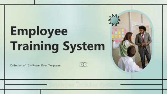 Employee Training System Powerpoint Ppt Template Bundles CRP