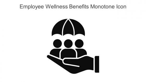 Employee Wellness Benefits Monotone Icon In Powerpoint Pptx Png And Editable Eps Format