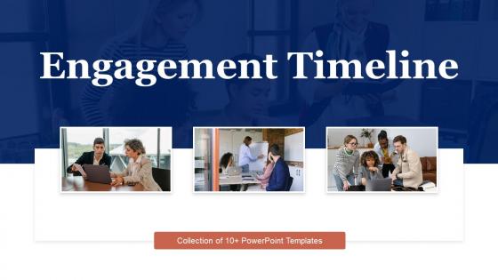 Engagement Timeline Powerpoint Ppt Template Bundles