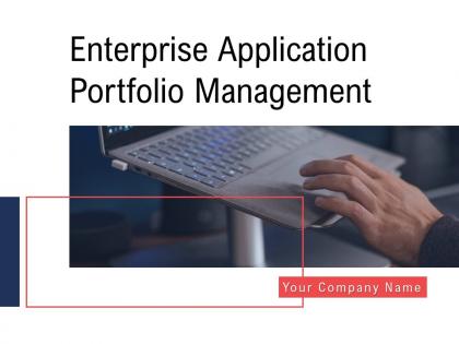 Enterprise Application Portfolio Management Powerpoint Presentation Slides