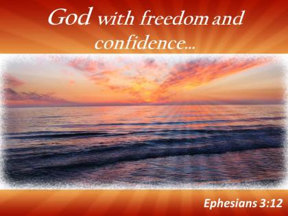 Ephesians 3 12 god with freedom and confidence powerpoint church sermon