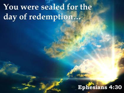 Ephesians 4 30 you were sealed for the day powerpoint church sermon