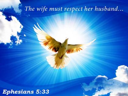 Ephesians 5 33 the wife must respect powerpoint church sermon