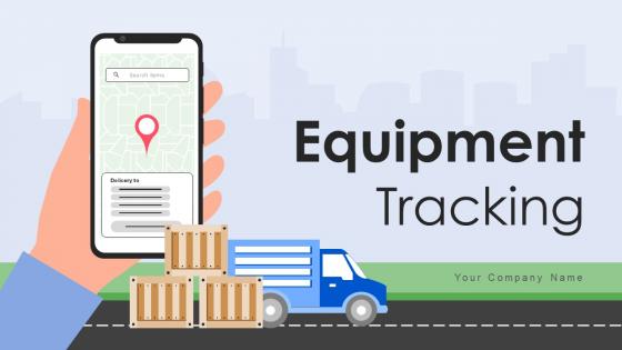 Equipment Tracking Powerpoint Ppt Template Bundles