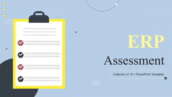 Erp Assessment Powerpoint Ppt Template Bundles