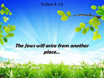 Esther 4 14 the jews will arise from another powerpoint church sermon