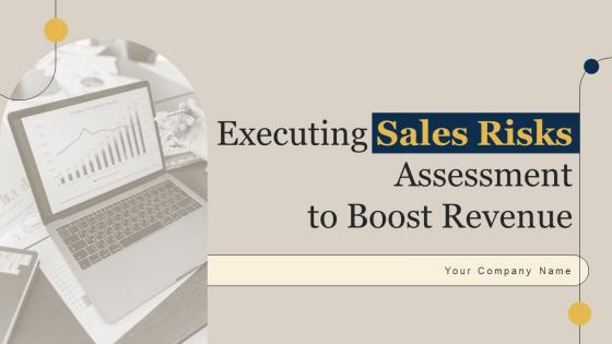 Executing Sales Risks Assessment To Boost Revenue Powerpoint Presentation Slides