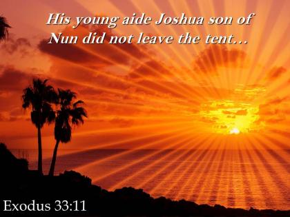 Exodus 33 11 his young aide joshua son powerpoint church sermon