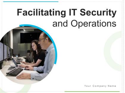 Facilitating it security and operations powerpoint presentation slides