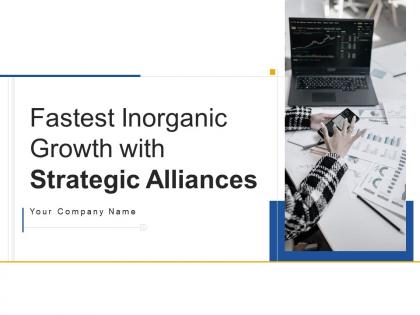 Fastest inorganic growth with strategic alliances powerpoint presentation slides