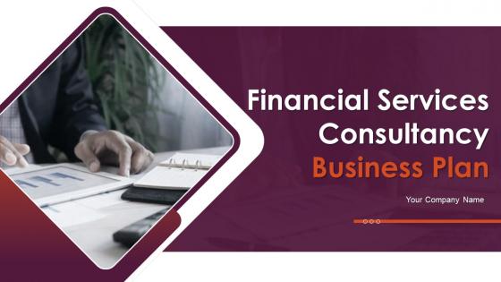 Financial Services Consultancy Business Plan Powerpoint Presentation Slides