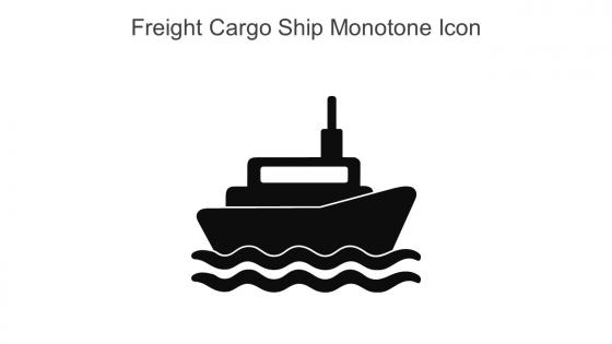 Freight Cargo Ship Monotone Icon in powerpoint pptx png and editable eps format