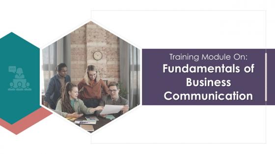 Fundamentals Of Business Communication Training Module On Business Communication Edu Ppt