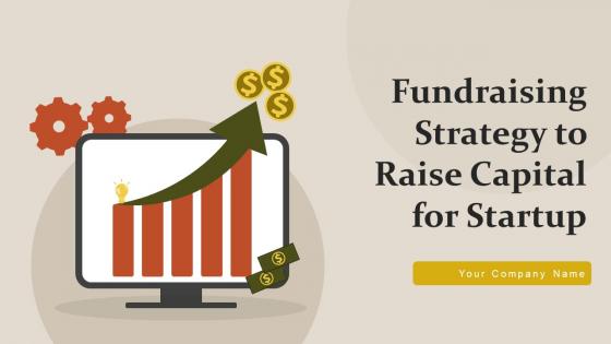 Fundraising Strategy To Raise Capital For Startup Powerpoint Presentation Slides