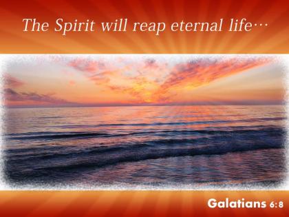 Galatians 6 8 the spirit will reap powerpoint church sermon