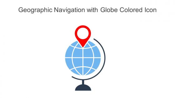 Geographic Navigation With Globe Colored Icon In Powerpoint Pptx Png And Editable Eps Format