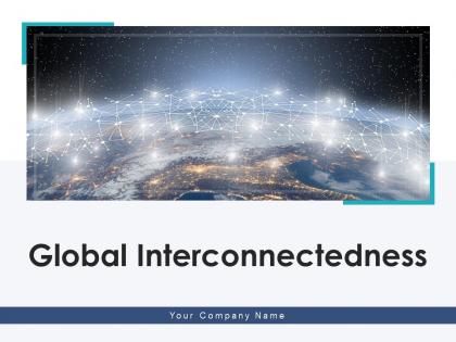 Global interconnectedness globalization business digitalization throughout communication