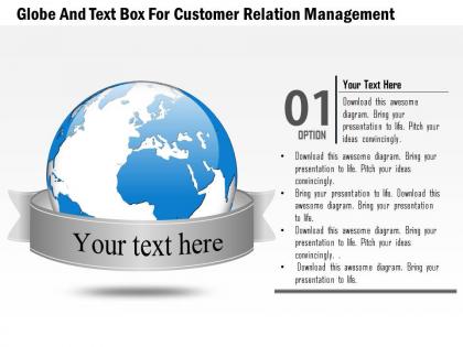 Globe and text box for customer relation management ppt presentation slides