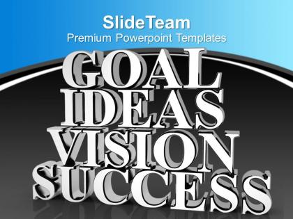 Goal ideas vision success business marketing powerpoint templates ppt themes and graphics 0113