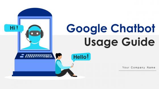 Google Chatbot Usage Guide Powerpoint Presentation Slides AI CD V