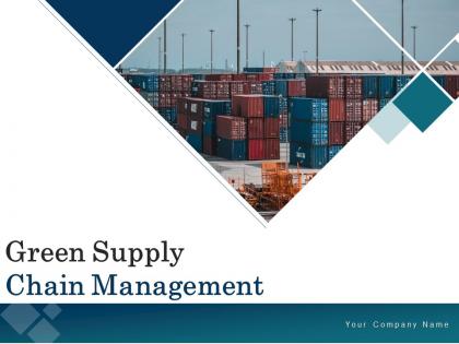 Green Supply Chain Management Powerpoint Presentation Slides